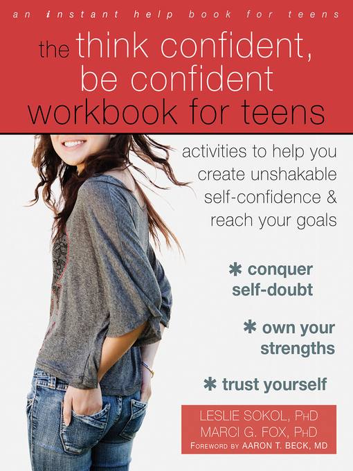 Title details for The Think Confident, Be Confident Workbook for Teens by Leslie Sokol - Wait list